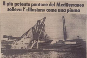 Il più potente pontone del Mediterraneo solleva l'Illusion come una piuma